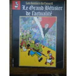 Les Dossiers du Canard N34 Le grand bêtisier de l'actualité