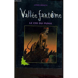 Le cri du puma (Vallée fantôme.)