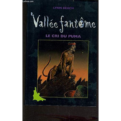 Le cri du puma (Vallée fantôme.)