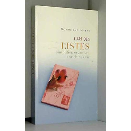 L'art des listes. simplifier organiser enrichir sa vie