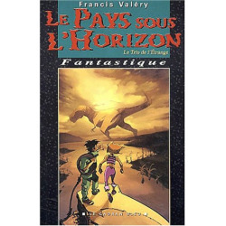 Le Trio de l'Etrange Tome 3 : Le pays sous l'horizon