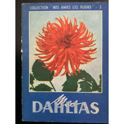 Collection Mes amies Mes dahlias La maison rustique 1953