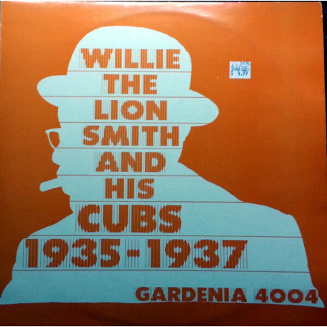 Willie 'The Lion' Smith And His Cubs 1935-1937