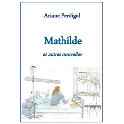 Mathilde et autres nouvelles