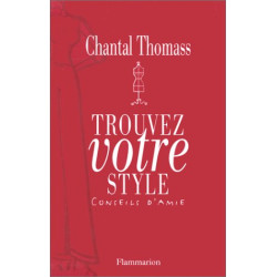 TROUVEZ VOTRE STYLE. Conseils d'amie
