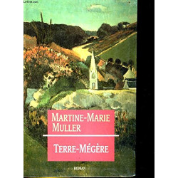 Terre-Mégère [Relié] by Muller Martine-Marie
