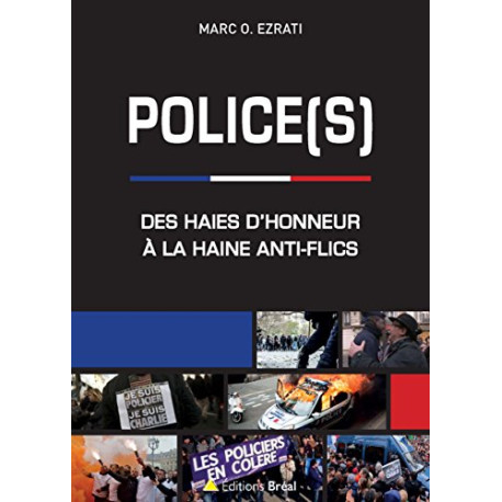 Police(s) : Des haies d'honneur à la haine anti-flics