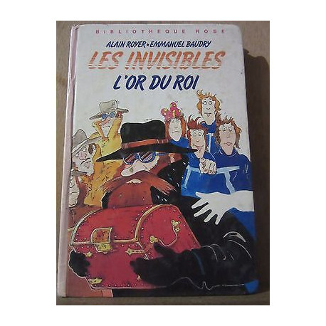 Royer baudry Les invisibles L'or du roi Bibliothèque rose hachette