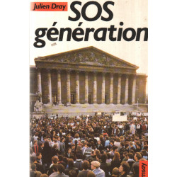 Sos generation / histoire de l'interieur du mouvement des jeunes...