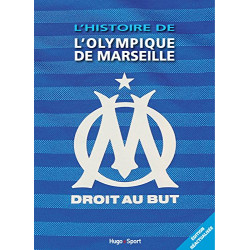 L'histoire de l'Olympique de Marseille