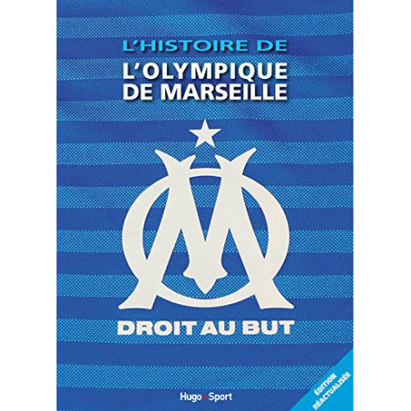 L'histoire de l'Olympique de Marseille