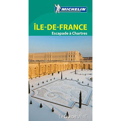 Guide Vert Ile-de-France Escapades à Chartres Michelin