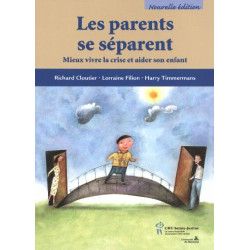 Les parents se séparent : Mieux vivre la crise