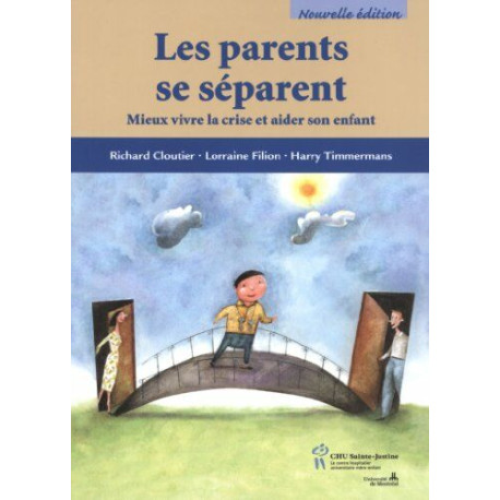 Les parents se séparent : Mieux vivre la crise