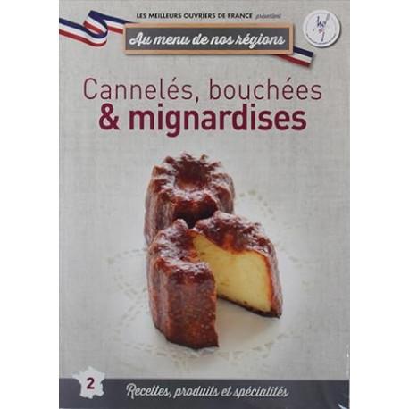 Au menu de nos régions n°2 : Cannelés bouchées et mignardises