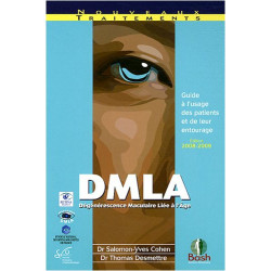 DMLA (Dégénérescence Maculaire Liée à l'Age) : Guide à l'usage des...