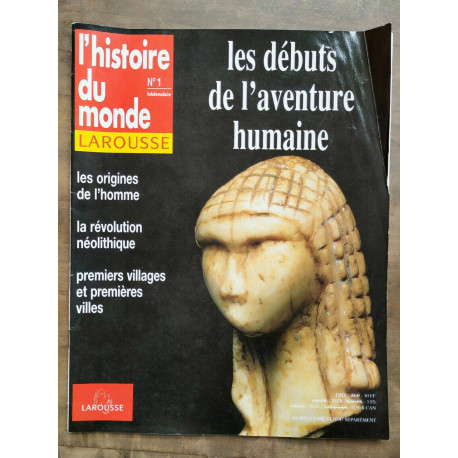 L'Histoire du monde Larousse n1 - Les débuts de l'aventure humaine