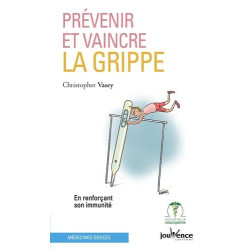 Prévenir et vaincre la grippe : En renforçant son immunité