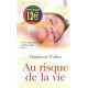 Au risque de la vie