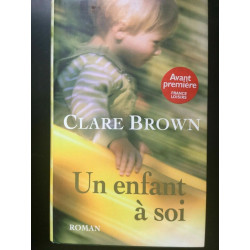Clare brone Un enfent à soi France loisirs