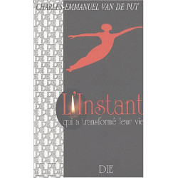 L'Instant qui a transformé leur vie