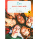 Zen avec mon ado : Traverser l'adolescence en confiance