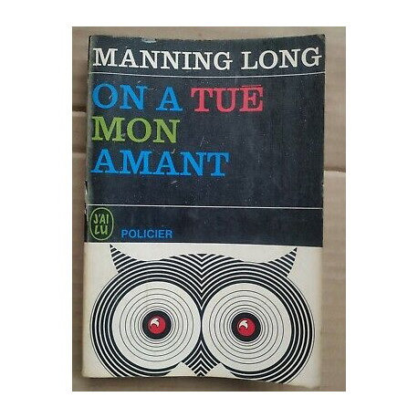 Manning Long On a tué mon amant J'ai Lu policier