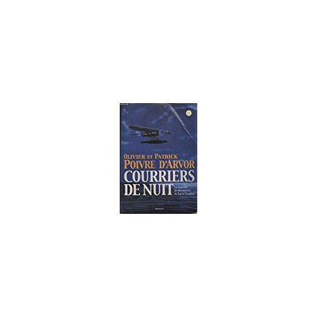 Courriers De Nuit. La Légende De