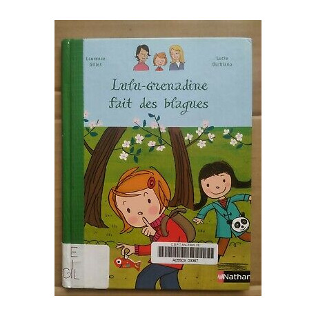 Laurence gillot Lucie Durbiano lulu grenadine fait des blagues