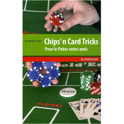 Chips'n Card Tricks : Pour le Poker entre amis