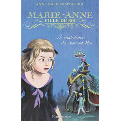 Marie-Anne fille du roi Tome 5 : La malédiction du diamant bleu