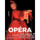 L'Opéra vu par Alain Duault et Colette Masson