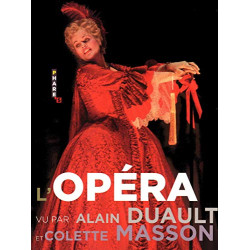 L'Opéra vu par Alain Duault et Colette Masson