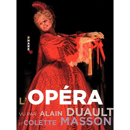 L'Opéra vu par Alain Duault et Colette Masson