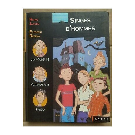 Hervé Jaouen et Frédéric Rébéna Singes D'hommes nathan