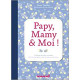 Papy mamy et moi !: L'albun des jolis souvenirs