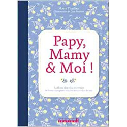 Papy mamy et moi !: L'albun des jolis souvenirs