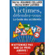 Victimes défendez-vous : Le Guide des accidentés