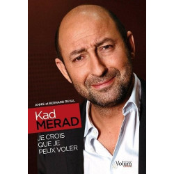 Kad Merad : Je crois que je peux voler