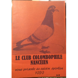 LE CLUB COLOMBOPHILE NANCEEN VOUS PRESENTE SA SAISON SPORTIVE 1979