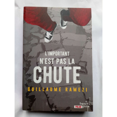 Guillaume ramezi L'important n'est pas la chute French pulp