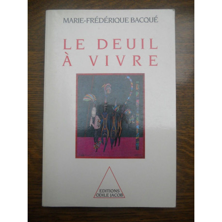 marie frédérique bacqué Le deuil à vivre