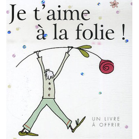 Je t'aime à la folie