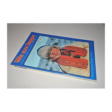 Boris Ersson Birgitta Hedin WE ARE LAPPS Lapp Children Tell About...