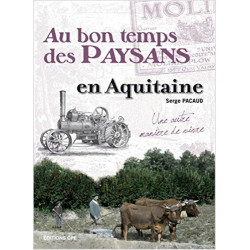 Au bon temps des paysans en Aquitaine