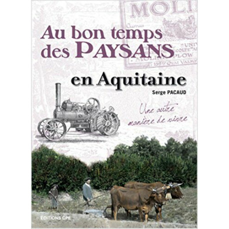 Au bon temps des paysans en Aquitaine