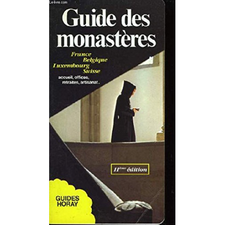 Guide des monasteres : France belgique luxembourg suisse