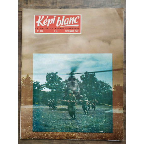 Képi Blanc n245 Septembre 1967 La vie de La légion étrangère
