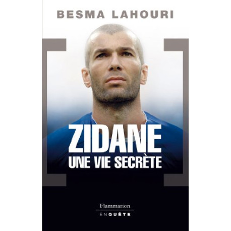 Zidane une vie secrète