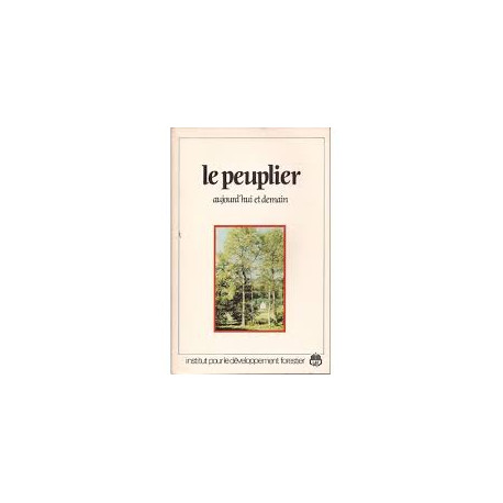 LE PEUPLIER AUJOURD'HUI ET DEMAIN